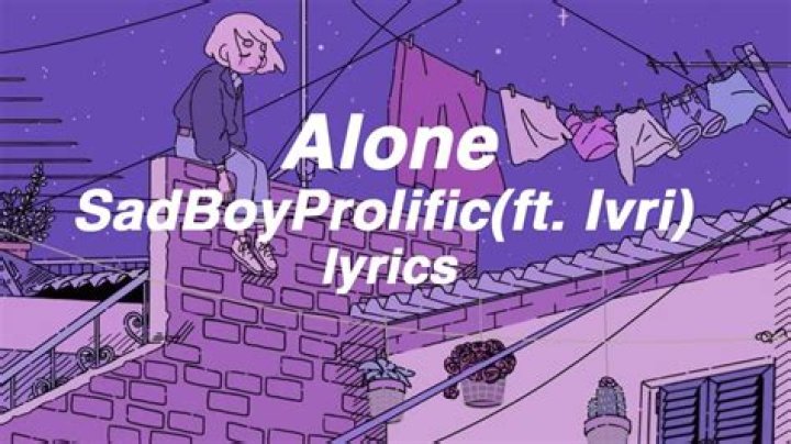 Alone by sadboy prolific lyrics