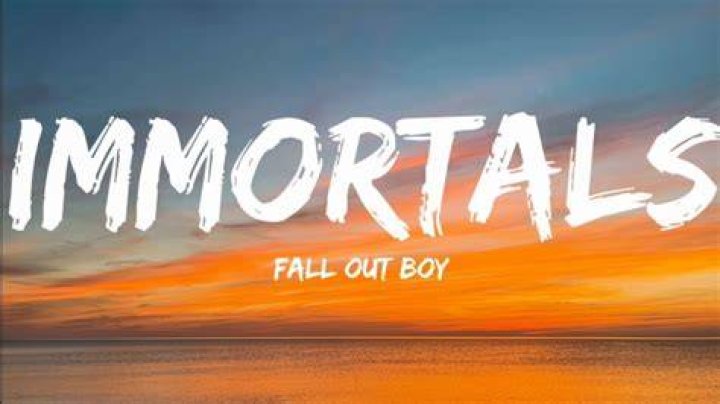 Fall Out Boy - Immortals Lyrics Meaning