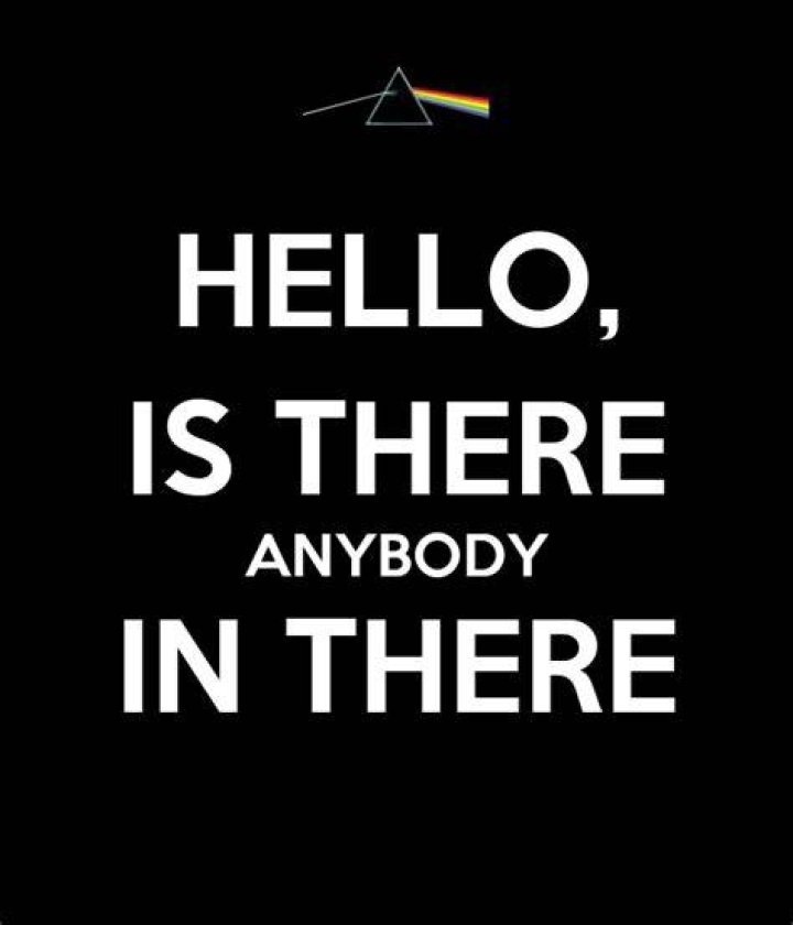 Hello hello hello is there anybody in here lyrics