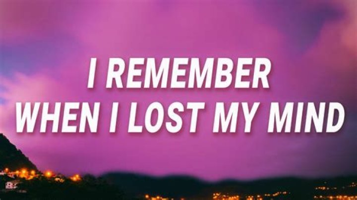 I remember when, i remember, i remember when i lost my mind lyrics