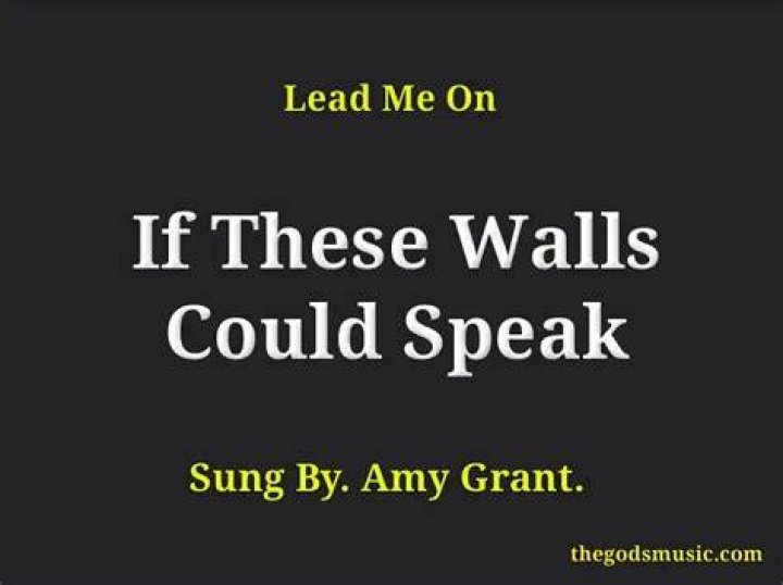 If these walls could speak ... lyrics
