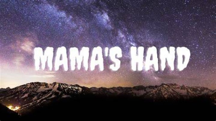 Mama´s hand lyrics