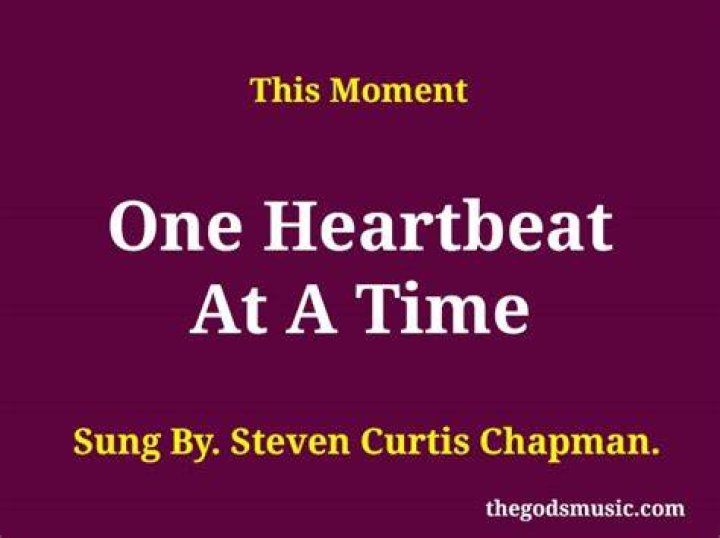One heartbeat at a time lyrics