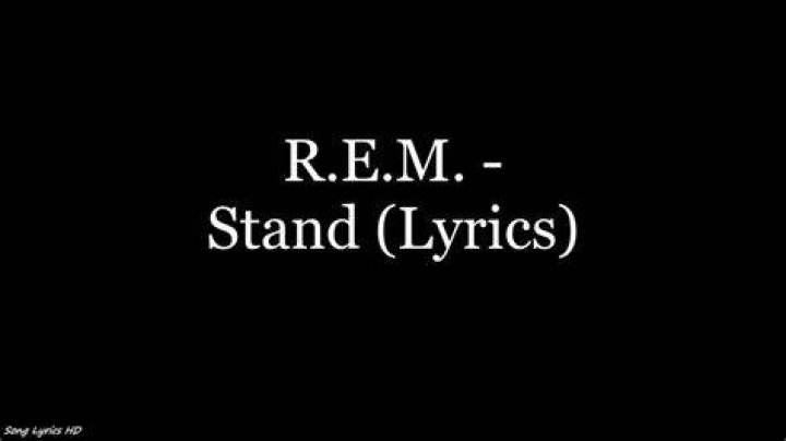 R.E.M. Stand Lyrics