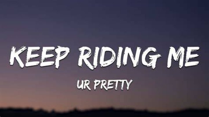 Riding me lyrics