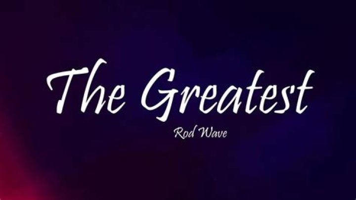 Rod wave the greatest lyrics