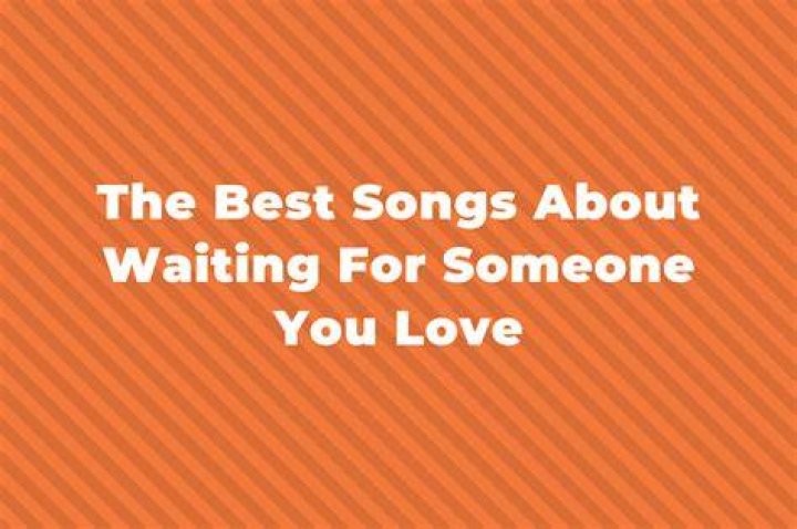 Songs About Waiting