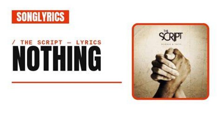 The Script - Nothing Lyrics Meaning