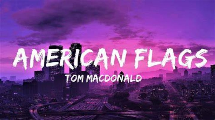 Tom mcdonald american flags lyrics