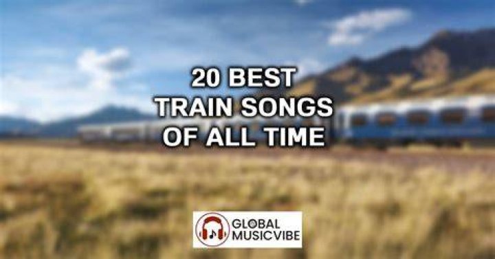 Top 10 Train Songs Of All Time