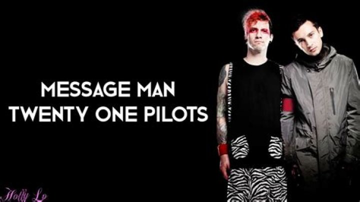 Twenty One Pilots Message Man Lyrics